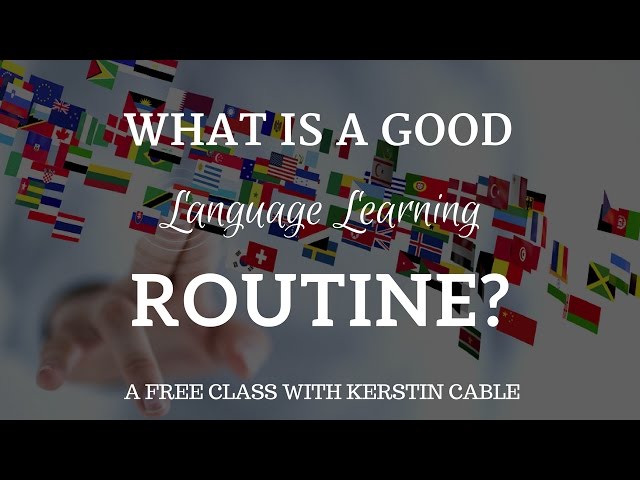 How to Build a Language Learning Routine