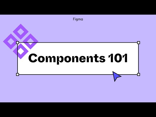 Figma Components 101