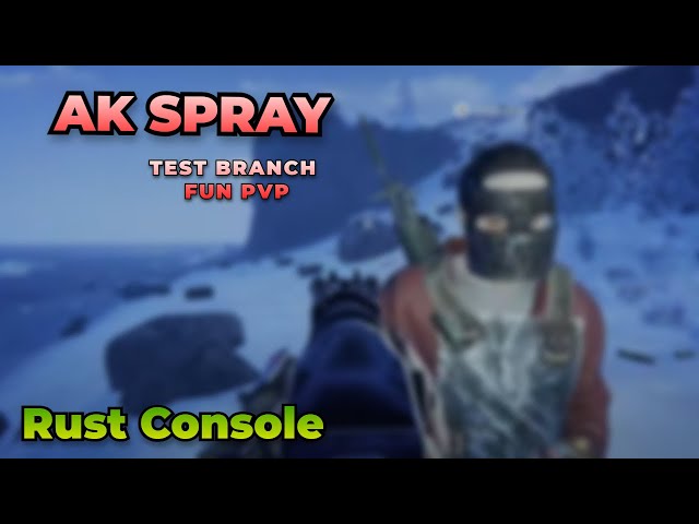 Rust Console Edition - Public Test Branch ak fun