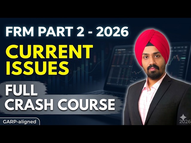 FRM Part 2 Current Issues 2026 | Full Crash Course (All Readings 100–107 Covered)