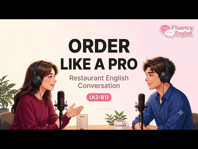 How to Order Food at a Restaurant in English | English Podcast - English Conversation