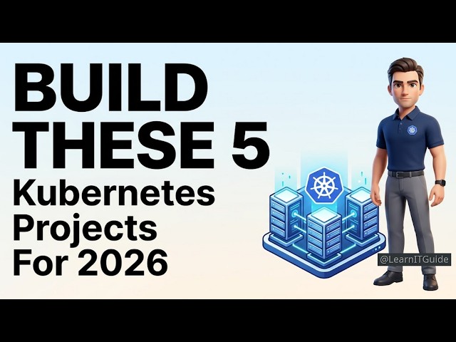 Top 5 Kubernetes Projects for Beginners | Build for Production 2026