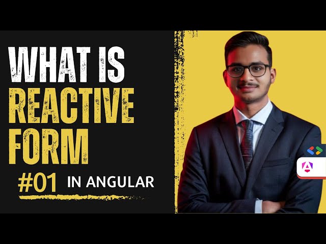 What are Reactive Forms in Angular? |FormGroup , FormControl , Form Validations