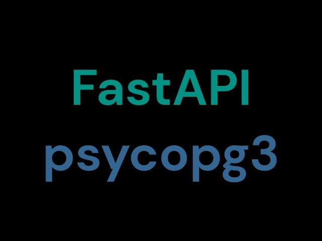 FastAPI psycopg3 Tutorial