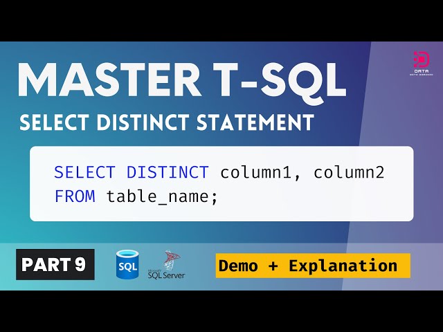 09. SELECT DISTINCT STATEMENT | QUERY DISTINCT / UNIQUE VALUES IN T-SQL | SQL SERVER