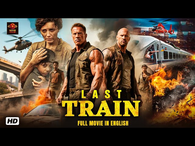 LAST TRAIN (2025) Full Action Thriller Movie | HD | Hollywood English Movie