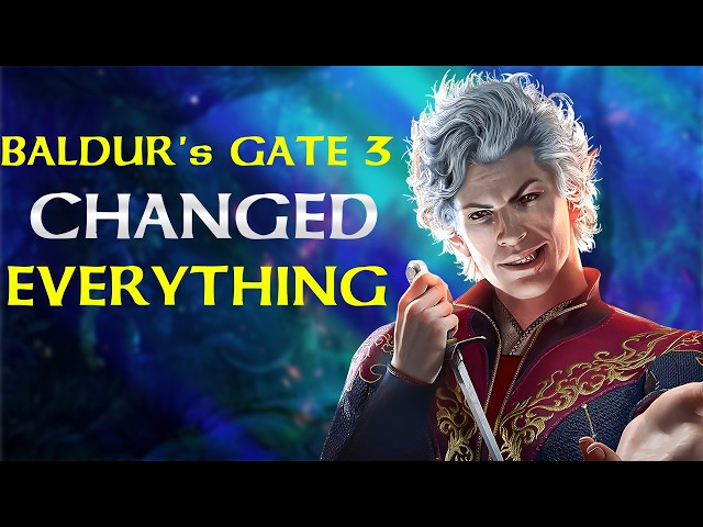 Why Baldur's Gate 3 Embarrassed AAA Gaming
