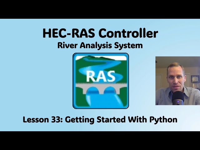 HEC RAS Controller Lesson 33 - Getting Started With Python