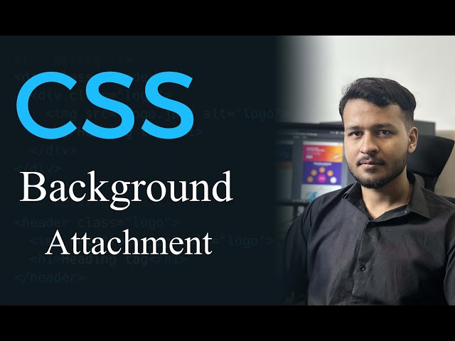 Mastering Background Attachment in CSS - 2024 - | Lecture 16