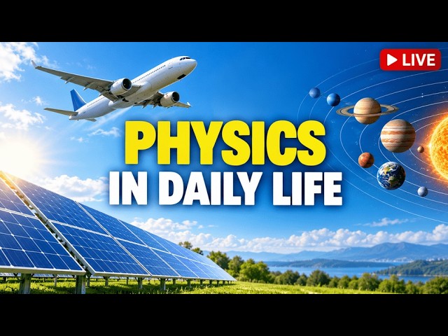 Physics in Daily Life | Everyday Applications of Physics Explained