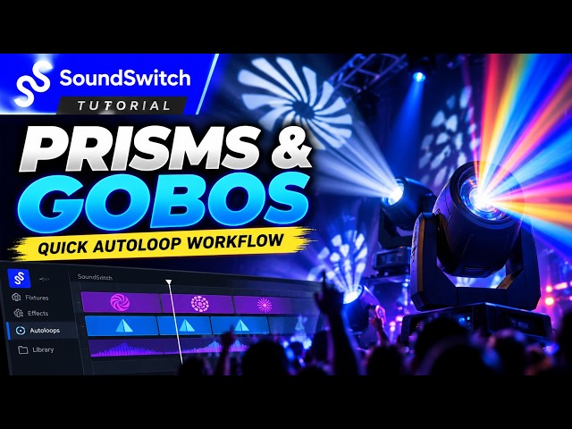 SoundSwitch Tutorial: How to Use Gobos & Prisms in Autoloops