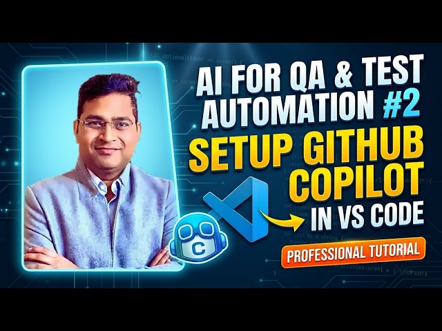 AI for QA & Test Automation #2 |  Setup GitHub Copilot in VS Code