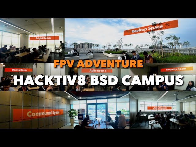 FPV Drone Tour Hacktiv8 BSD Campus