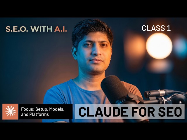 Class 1 - Setup, Models, and Platforms | Claude For SEO | Free AI SEO Course