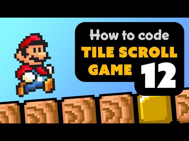 Tile Scrolling Platformer | 12. Auto Arranging Tiles
