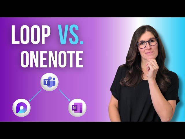 Feature Comparison of OneNote vs. Loop in TEAMS | 2025