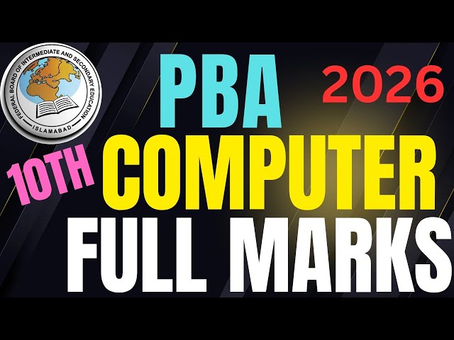 🔥 10th PBA Computer Full Marks Strategy 2026 | FBISE Smart Preparation Guide