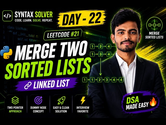 Merge Two Sorted Lists in Python | Linked List Explained | Day 22