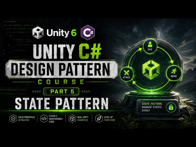 Unity C# Design Patterns Course Part 5 - State Pattern