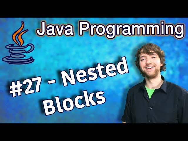 Java Programming Tutorial 27 - Nested Blocks (nested if)