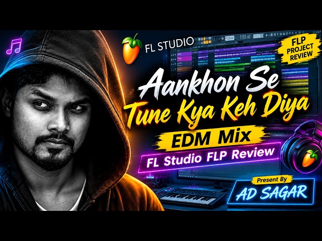 Aankhon Se Tune Kya Keh Diya | Alka Yagnik and Kumar Sanu | EDM Mix FL Studio FLP Review | AD SAGAR