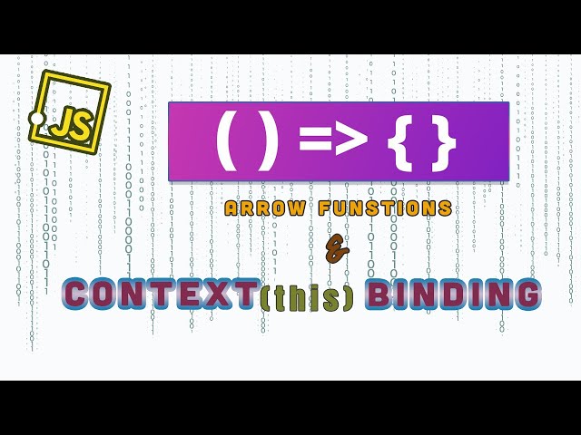 Arrow Functions & Context Binding