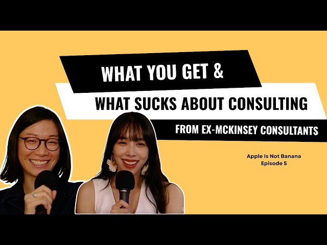 Honest Takes: What You Get From and What Sucks about Consulting from Two Ex-McKinsey Consultants