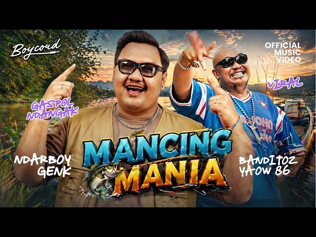 Mancing Mania - Ndarboy Genk x Banditoz Yaow 86 (Official Lyrics)
