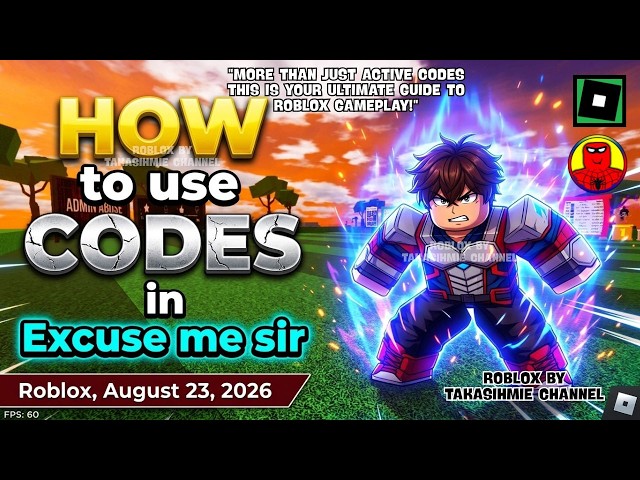*CODES* UPDATE Excuse me sir Roblox August 22, 2026 - Claim Free Rewards!