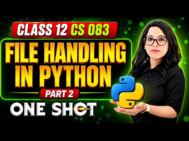 🚨Class 12 CS (083) File Handling in Python |One Shot Part 2 |Binary & CSV Files|Score 💯🎯Barkha Mam