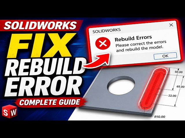 How to Fix Rebuild Errors in SOLIDWORKS | Complete Guide