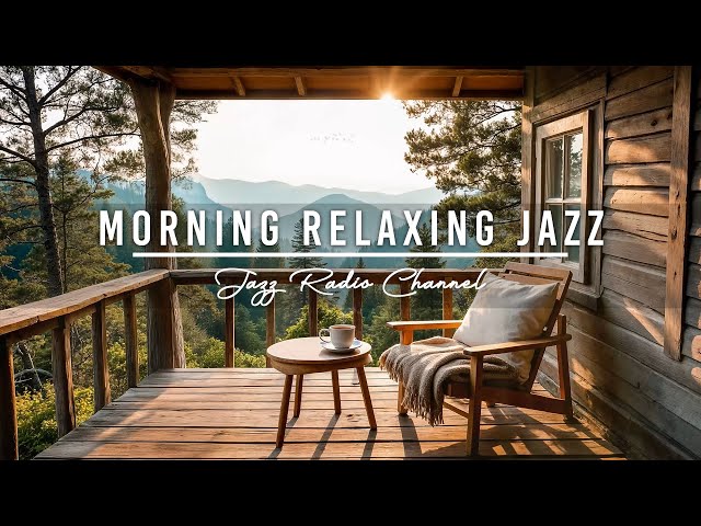 Morning Relaxing Jazz | Fresh Coffee for Chill, Relax and Healing your Soul