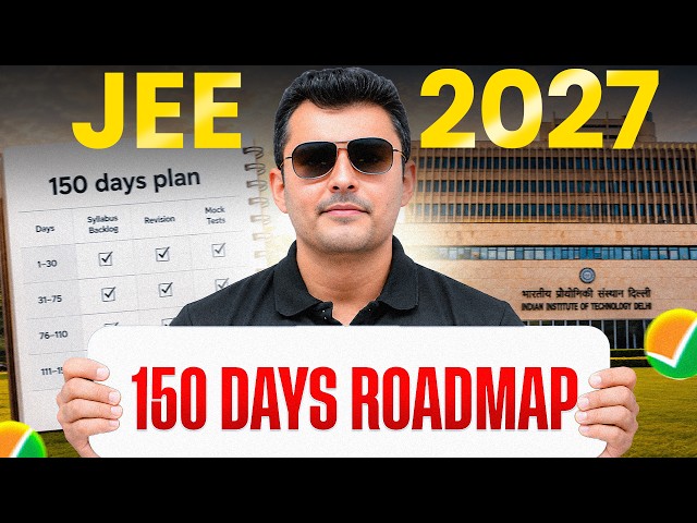 Only 150 Days Left for JEE 2027: How to Crack IIT?