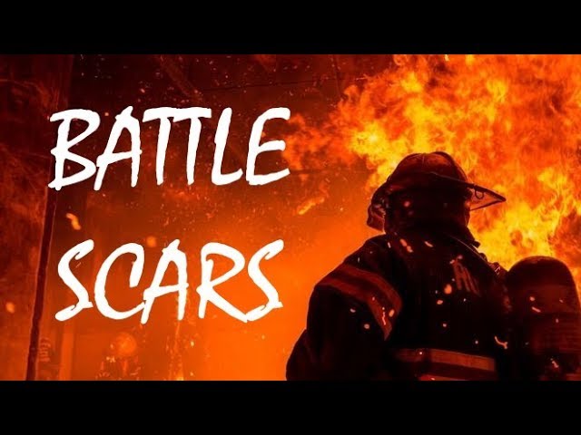 Battle Scars | Tribute to Military, Police, Firefighters and EMS | 2018