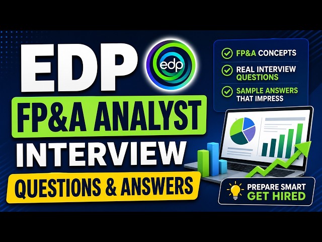 EDP FP&A Analyst Interview Questions & Answers