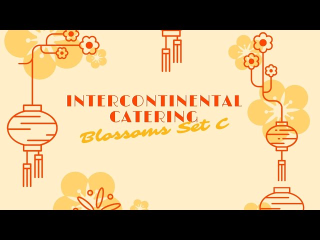 Intercontinental Catering CNY Buffet Review: Blossoms Set C (富贵吉祥)