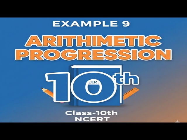 Example no.9 Class-10th Maths Ncert Ch 5 Solutions |Class-10th Maths Ncert Ch 5 Solutions 