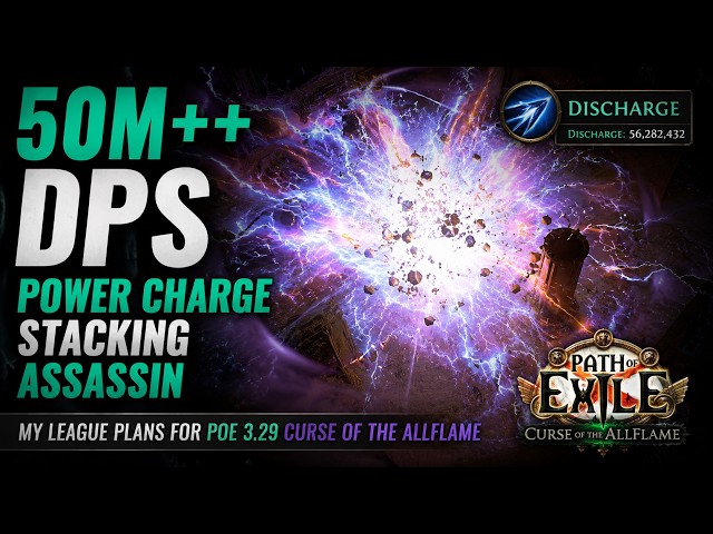 50M++ DPS Power Charge Stacking Assassin: My League Plans for POE 3.29 Curse of the Allflame