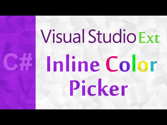 [C#] Inline Color Picker - Visual Studio Extensions 2015 | Download & Install