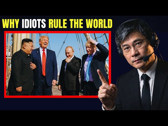 How And Why Idiots Rule the World : Intelligence Is Not Required for Power - Prof Jiang Xueqin