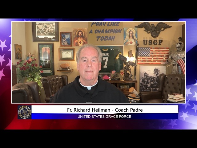 U.S. Grace Force Basic Training Episode 50 – Pray with Padre Pio Power!