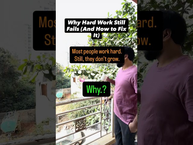 Most people work hard. Still, they don’t grow.Why?