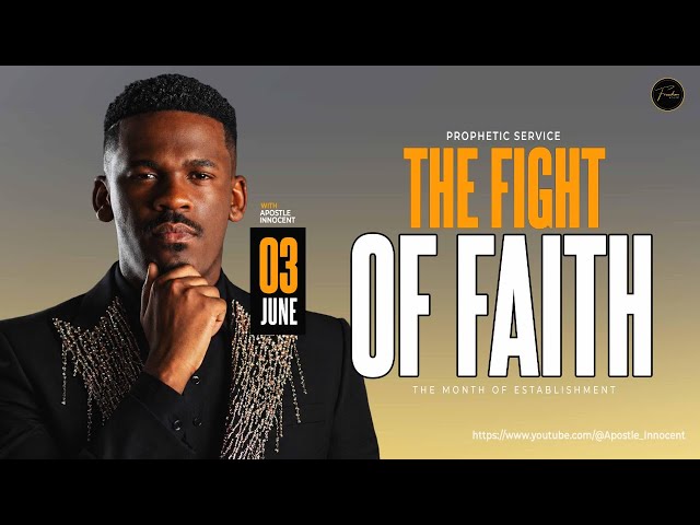 FIGHT THE GOOD FIGHT OF FAITH || DR. APOSTLE INNOCENT