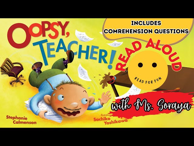 Read Aloud Books For Kids | Oopsy, Teacher! | Funny Story with Comprehension Questions | #readaloud