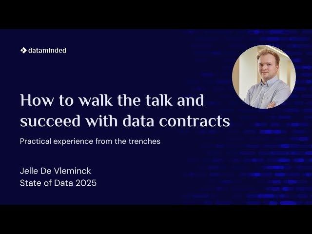 How to Succeed with Data Contracts | Jelle De Vleminck | State of Data 2025 – Technical Day