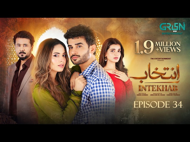 Intekhab Episode 34 (Subtitles) 30th July 2026 | Sukaina Khan - Fahad Sheikh | Green Entertainment