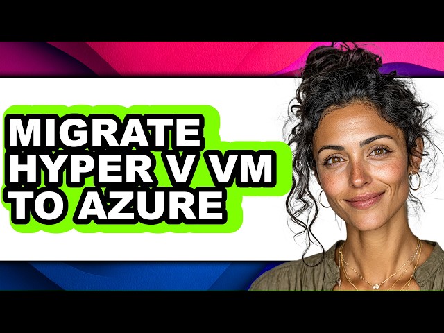 How to Migrate Hyper V Vm to Azure (full Guide)