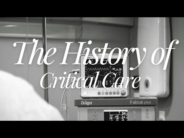 The History of Critical Care Medicine 