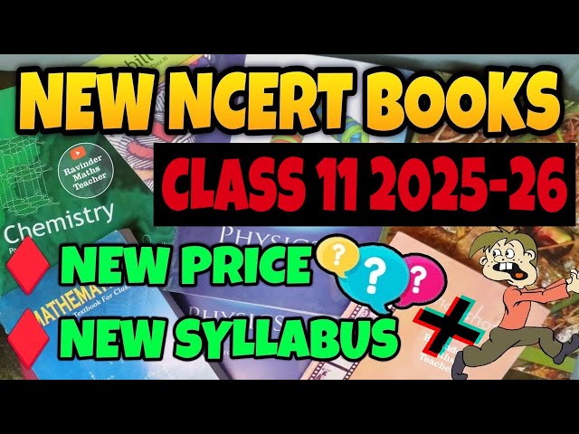 NEW NCERT BOOKS 2025-26 FOR CLASS 11 SCIENCE SUBJECTS | NEW NCERT BOOKS PRICE | Class 11 NCERT 2025