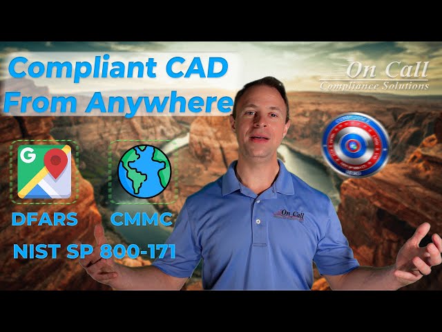 How To Do Compliant CAD Work From Anywhere | DFARS NIST SP 800-171 CMMC Compliance Tip